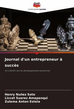 Journal d'un entrepreneur à succès - Nuñez Soto, Henry; Suarez Amapanqui, Liccet; Anton Estela, Zulema