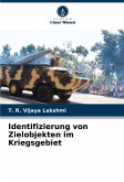 Identifizierung von Zielobjekten im Kriegsgebiet