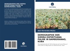 DEMOGRAPHIE DER SIERRA ESPIRITUANA PALME IN BAMBURANAO, KUBA - Hernández-Muñoz, Abel