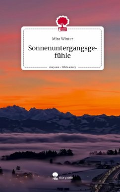 Sonnenuntergangsgefühle. Life is a Story - story.one - Winter, Mira