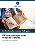 Ökomuseologie und Musealisierung