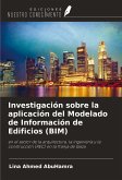 Investigación sobre la aplicación del Modelado de Información de Edificios (BIM)