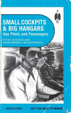 Small Cockpits and Big Hangars - Schutes, Peter; Bigglesworth, Adam Maxwell