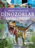 Merakli Cocuklar Icin Dinozorlar Ansiklopedisi