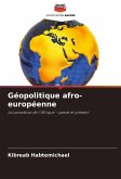 Géopolitique afro-européenne Géopolitique afro-européenne
