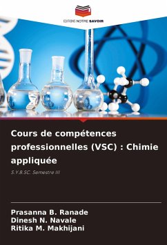 Cours de compétences professionnelles (VSC) : Chimie appliquée - Ranade, Prasanna B.;Navale, Dinesh N.;Makhijani, Ritika M.