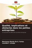 Qualité, implications et obstacles dans les petites entreprises