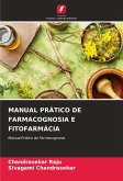 MANUAL PRÁTICO DE FARMACOGNOSIA E FITOFARMÁCIA