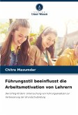Führungsstil beeinflusst die Arbeitsmotivation von Lehrern