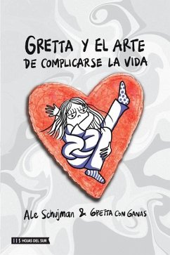 Gretta y el arte de complicarse la vida - Mansur Andrade, Angie