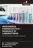 INGEGNERIA FARMACEUTICA - MANUALE DI LABORATORIO