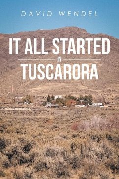 It All Started in Tuscarora - Wendel, David