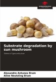 Substrate degradation by sun mushroom