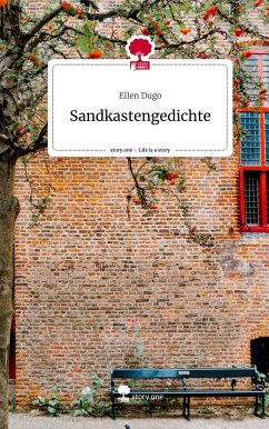 Sandkastengedichte. Life is a Story - story.one - Dugo, Ellen