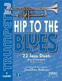 Hip to the Blues (+CD) 22 Jazz Duets for Bb instruments Hip to the Blues (+CD) 22 Jazz Duets for Bb instruments