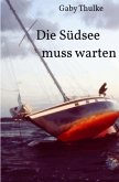 Die Südsee muss warten