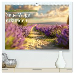 Neue Wege erkunden (hochwertiger Premium Wandkalender 2025 DIN A2 quer), Kunstdruck in Hochglanz