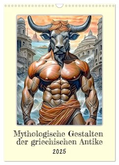 Mythologische Gestalten der griechischen Antike (Wandkalender 2025 DIN A3 hoch), CALVENDO Monatskalender - Calvendo;Braun, Werner
