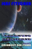 Einsamkeit der Sterne (Verfemung der Sterne 4)