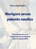 Navigare senza patente nautica (eBook, ePUB)