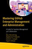 Mastering GitHub Enterprise Management and Administration (eBook, PDF)