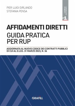 Affidamenti diretti. Guida pratica per RUP (eBook, PDF) - Girlando, PierLuigi; Pensa, Stefania