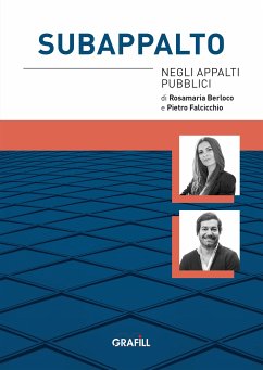 Subappalto negli appalti pubblici (eBook, PDF) - Berloco, Rosamaria; Falcicchio, Pietro