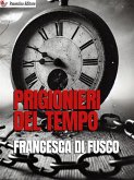 Prigionieri del tempo (eBook, ePUB)