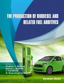 The Production of Biodiesel and Related Fuel Additives (eBook, ePUB)