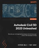 Autodesk Civil 3D 2025 Unleashed (eBook, ePUB)