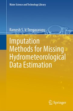 Imputation Methods for Missing Hydrometeorological Data Estimation (eBook, PDF) - Teegavarapu, Ramesh S.V.