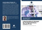 Laborhandbuch Biologie für Fortgeschrittene (Klasse 9-12)