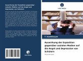 Auswirkung der Exposition gegenüber sozialen Medien auf die Angst und Depression von Schülern