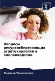 Voprosy resursosberegaüschih agrotehnologij w hlopkowodstwe Voprosy resursosberegaüschih agrotehnologij w hlopkowodstwe