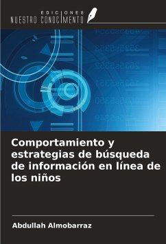 Comportamiento y estrategias de búsqueda de información en línea de los niños - Almobarraz, Abdullah