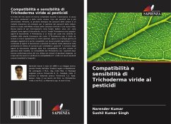 Compatibilità e sensibilità di Trichoderma viride ai pesticidi - Kumar, Narender; Singh, Sushil Kumar