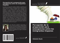 Percepción de la preparación para emergencias entre los inmigrantes hispanos - Doyle, Rebekah