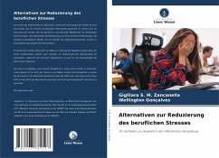 Alternativen zur Reduzierung des beruflichen Stresses - S. M. Zancanella, Giglliara; Gonçalves, Wellington