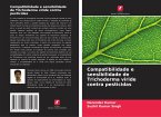 Compatibilidade e sensibilidade de Trichoderma viride contra pesticidas