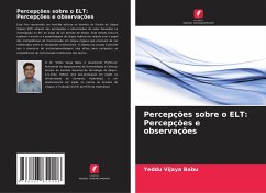 Percepções sobre o ELT: Percepções e observações - Babu, Yeddu Vijaya