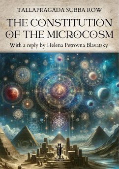 The Constitution of the Microcosm (eBook, ePUB) - Petrovna Blavatsky, Helena; Subba Row, Tallapragada