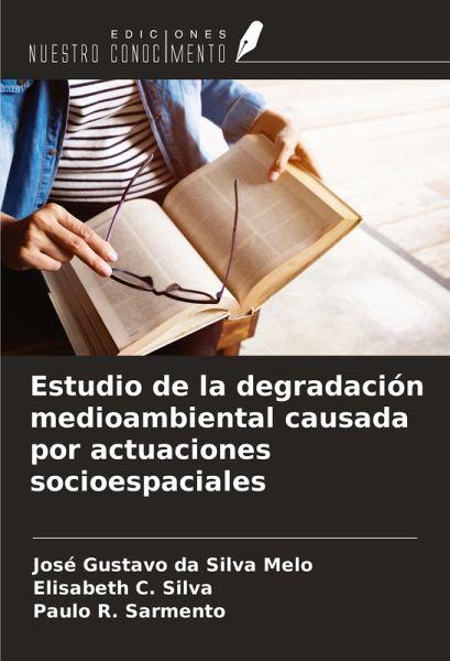 Estudio de la degradación medioambiental causada por actuaciones socioespaciales Estudio de la degradación medioambiental causada por actuaciones socioespaciales