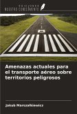 Amenazas actuales para el transporte aéreo sobre territorios peligrosos