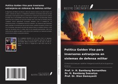 Política Golden Visa para inversores extranjeros en sistemas de defensa militar - Bernanthos, Ir. H. Bambang; Soesatyo, H. Bambang; Damayanti, Dian