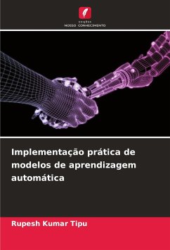 Implementação prática de modelos de aprendizagem automática - Kumar Tipu, Rupesh