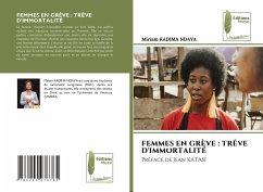 FEMMES EN GRÈVE : TRÊVE D'IMMORTALITÉ - KADIMA NDAYA, Miriam