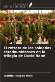 El retrato de los soldados estadounidenses en la trilogía de David Rabe