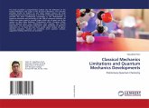Classical Mechanics Limitations and Quantum Mechanics Developments Classical Mechanics Limitations and Quantum Mechanics Developments