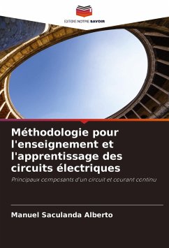 Méthodologie pour l'enseignement et l'apprentissage des circuits électriques - Saculanda Alberto, Manuel