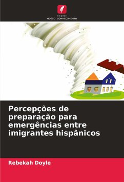 Percepções de preparação para emergências entre imigrantes hispânicos - Doyle, Rebekah